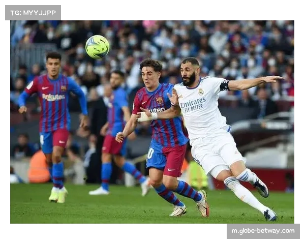 皇马与巴萨巅峰对决再燃，球员临场发挥或成胜负关键